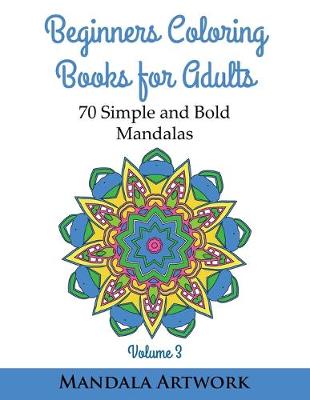 Cover of Beginners Coloring Books for Adults -Volume 3