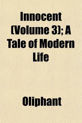 Book cover for Innocent (Volume 3); A Tale of Modern Life