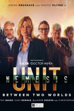 Cover of UNIT - The New Series: Nemesis 1 - Between Two Worlds