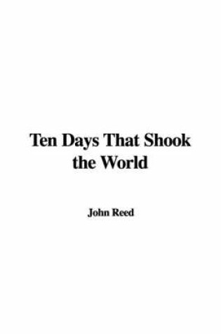 Cover of Ten Days That Shook the World