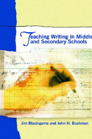 Cover of Teaching Writing in Middle and Secondary Schools