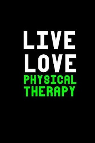 Cover of Live Love Physical Therapy