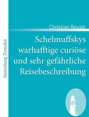 Book cover for Schelmuffskys warhafftige curiöse und sehr gefährliche Reisebeschreibung