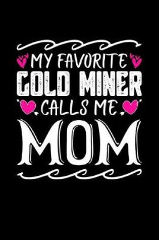 Cover of My Favorite Gold Miner Calls Me Mom