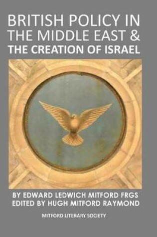 Cover of British Policy in the Middle East & the Creation of Israel