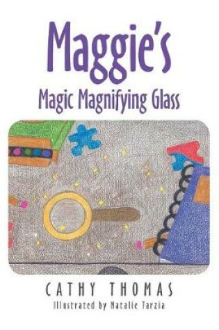 Cover of Maggie'S Magic Magnifying Glass