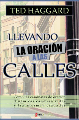 Book cover for Llevando La Oracion a Las Calles