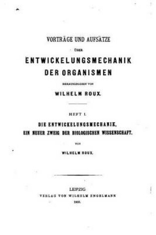 Cover of Vortrage und Aufsatze uber Entwickelungsmechanik der Organismen