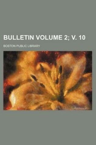 Cover of Bulletin Volume 2; V. 10