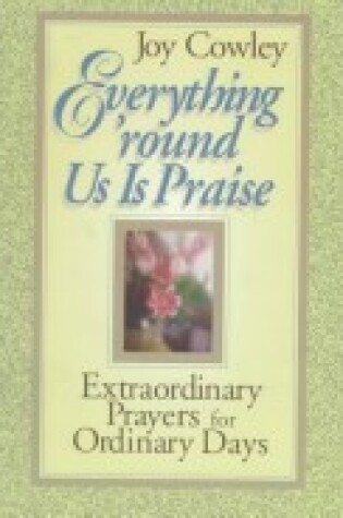Cover of Everything 'Round Us is Praise