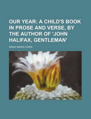 Book cover for Our Year; A Child's Book in Prose and Verse, by the Author of 'John Halifax, Gentleman'