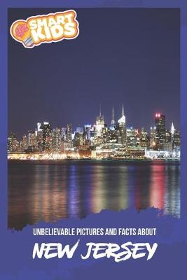 Book cover for Unbelievable Pictures and Facts About New Jersey