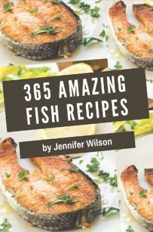 Cover of 365 Amazing Fish Recipes