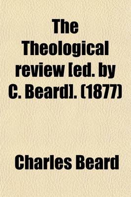 Book cover for The Theological Review [Ed. by C. Beard]. (1867)