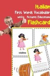 Book cover for Italian First Words Vocabulary with Pictures Educational Flashcards