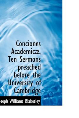 Book cover for Conciones Academic, Ten Sermons Preached Before the University of Cambridge