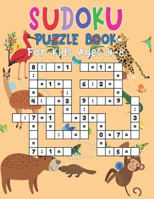 Book cover for Sudoku Puzzle Book For Kids Ages 4-8