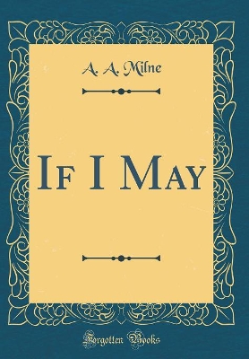 Book cover for If I May (Classic Reprint)