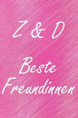 Cover of Z & D. Beste Freundinnen