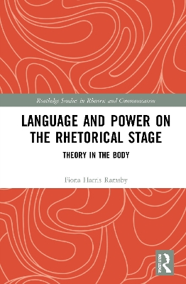 Book cover for Language and Power on the Rhetorical Stage