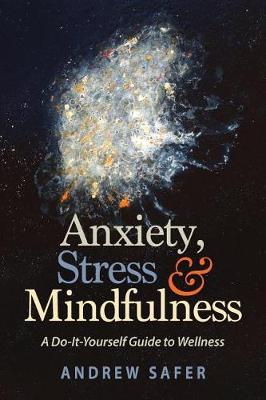 Book cover for Anxiety, Stress & Mindfulness