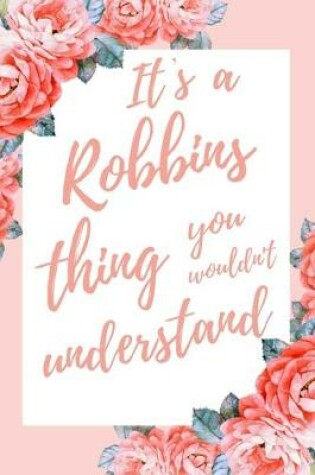 Cover of It's a Robbins Thing You Wouldn't Understand