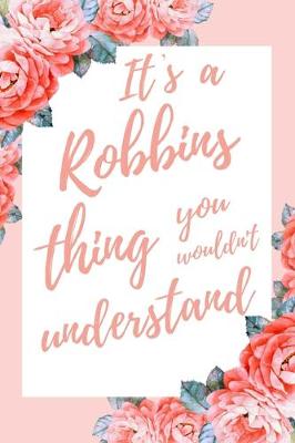 Book cover for It's a Robbins Thing You Wouldn't Understand