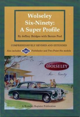 Book cover for WOLSELEY SIX- NINETY A SUPER PROFILE