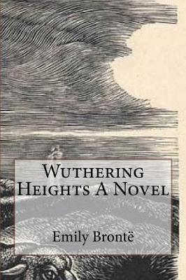 Book cover for Wuthering Heights a Novel