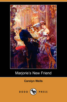 Book cover for Marjorie's New Friend (Dodo Press)
