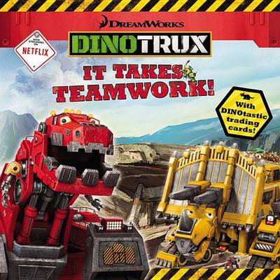 Book cover for Dinotrux: It Takes Teamwork!