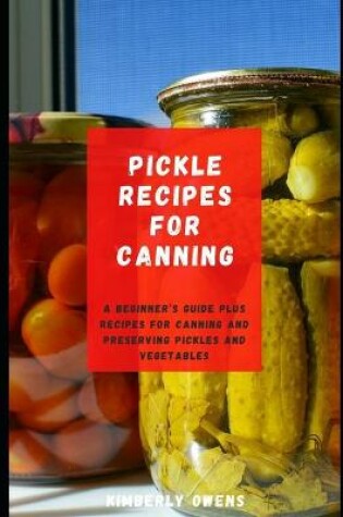 Cover of Pickle Recipes for Canning