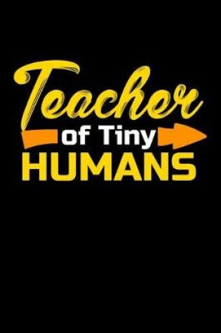 Cover of Teacher of Tiny Humans