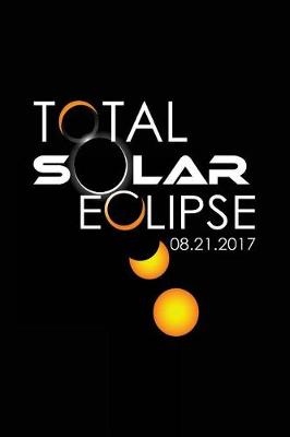 Book cover for Total Solar Eclipse 08.21.2017