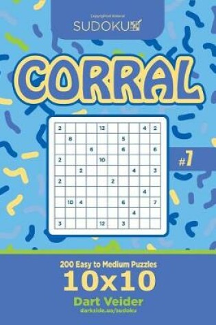 Cover of Sudoku Corral - 200 Easy to Medium Puzzles 10x10 (Volume 7)