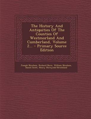 Book cover for The History and Antiquities of the Counties of Westmorland and Cumberland, Volume 2... - Primary Source Edition