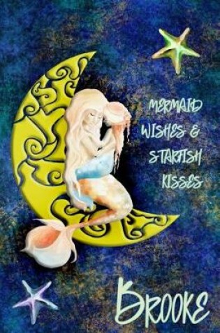 Cover of Mermaid Wishes and Starfish Kisses Brooke