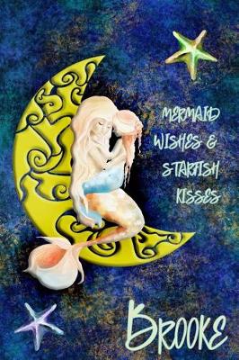 Book cover for Mermaid Wishes and Starfish Kisses Brooke