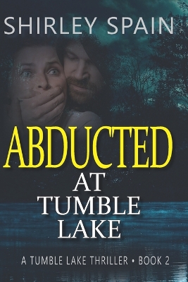 Book cover for Abducted at Tumble Lake