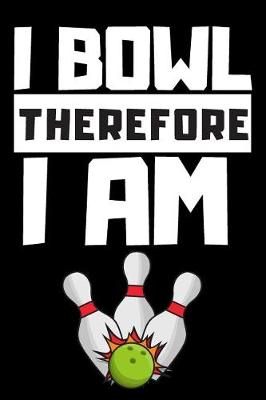 Book cover for I Bowl Therefore I Am