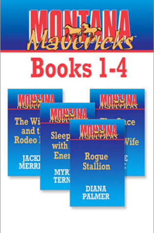 Cover of Montana Mavericks, Books 1-4