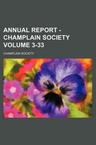 Cover of Annual Report - Champlain Society Volume 3-33