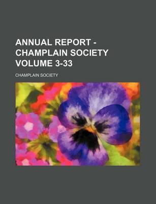 Book cover for Annual Report - Champlain Society Volume 3-33