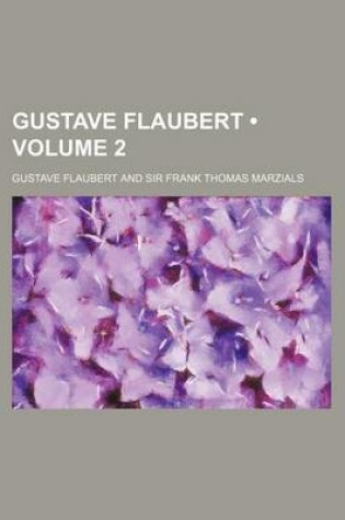 Cover of Gustave Flaubert (Volume 2)