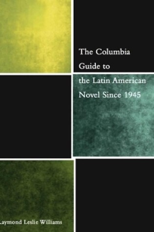 Cover of The Columbia Guide to the Latin American Novel Since 1945