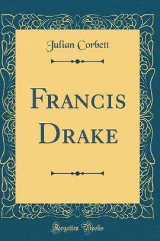 Cover of Francis Drake (Classic Reprint)