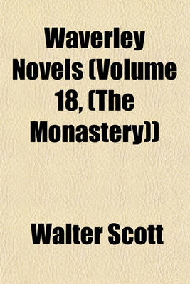 Book cover for Waverley Novels (Volume 18, (the Monastery))