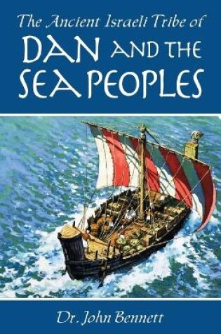 Cover of The Ancient Israeli Tribe of Dan and the Sea Peoples