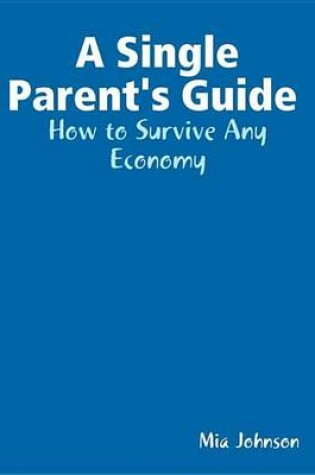 Cover of A Single Parent's Guide