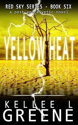 Cover of Yellow Heat - A Post-Apocalyptic Novel